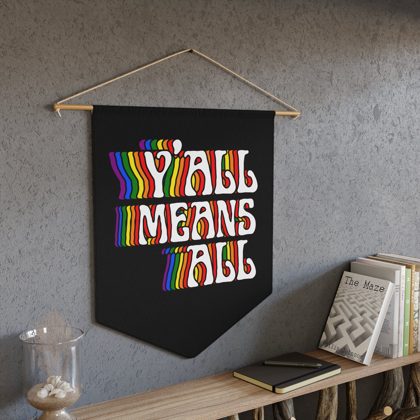 Y'all Means All Pennant - 18x21