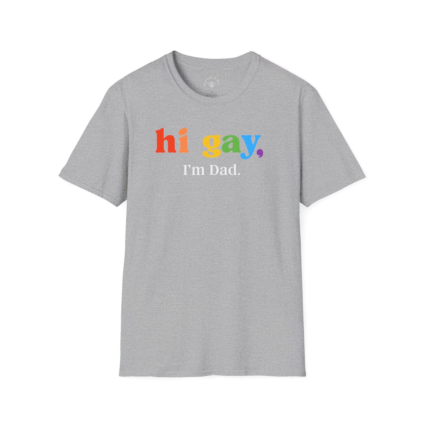 Hi Gay, I'm Dad - Dad Joke T-Shirt - Adult (Front & Back)