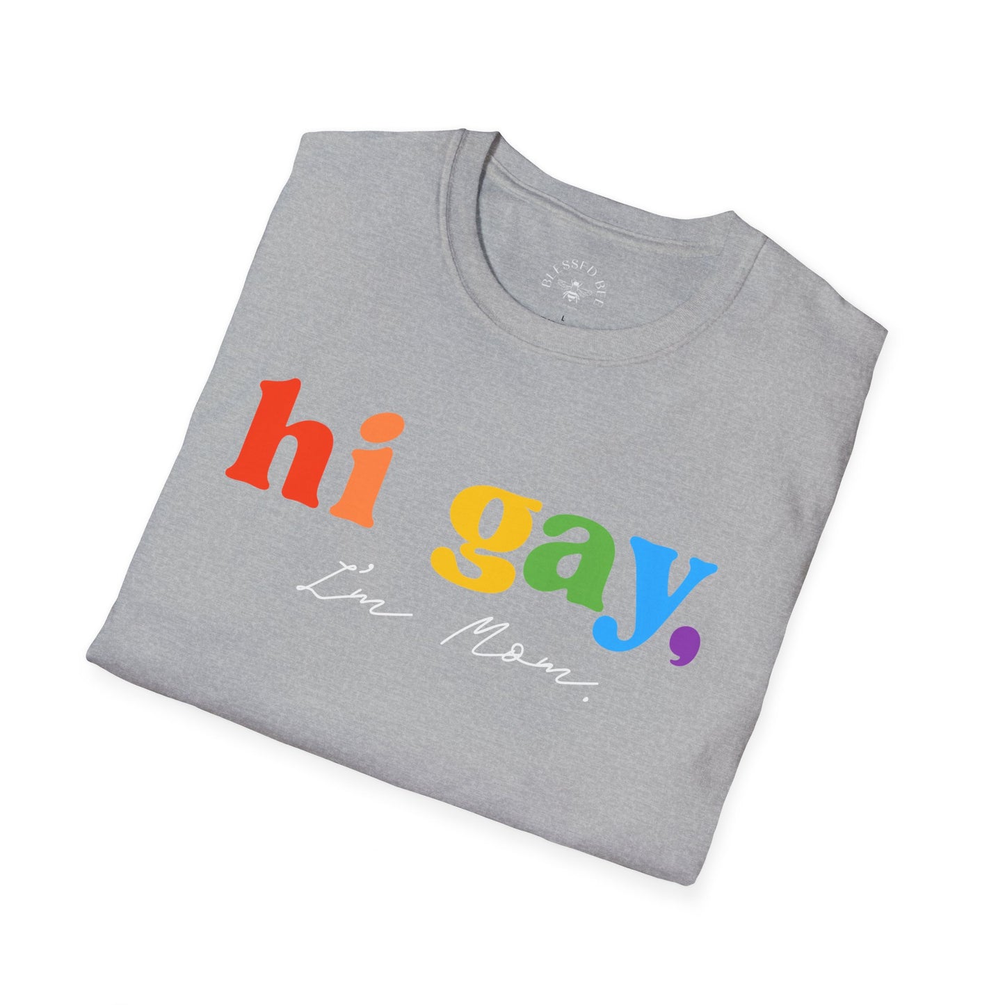 Hi Gay, I'm Mom -  T-Shirt - Adult (Front & Back)