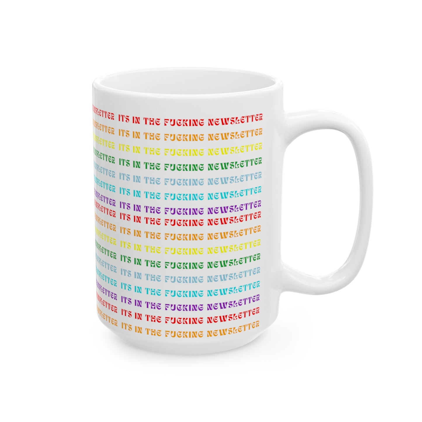 It's In the F'ing Newsletter Rainbow Mug (Sweary)