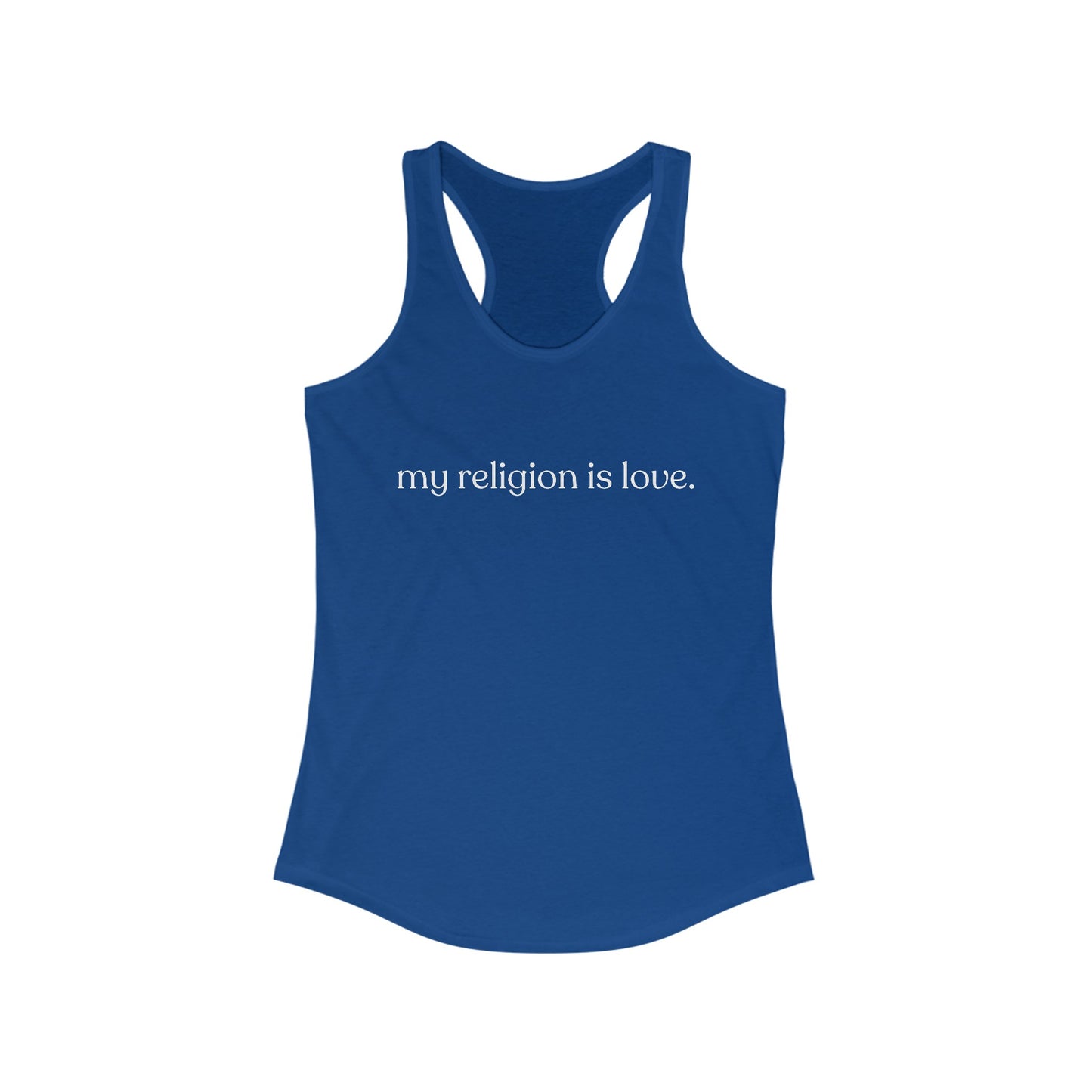 My Religion is Love Racerback Tank