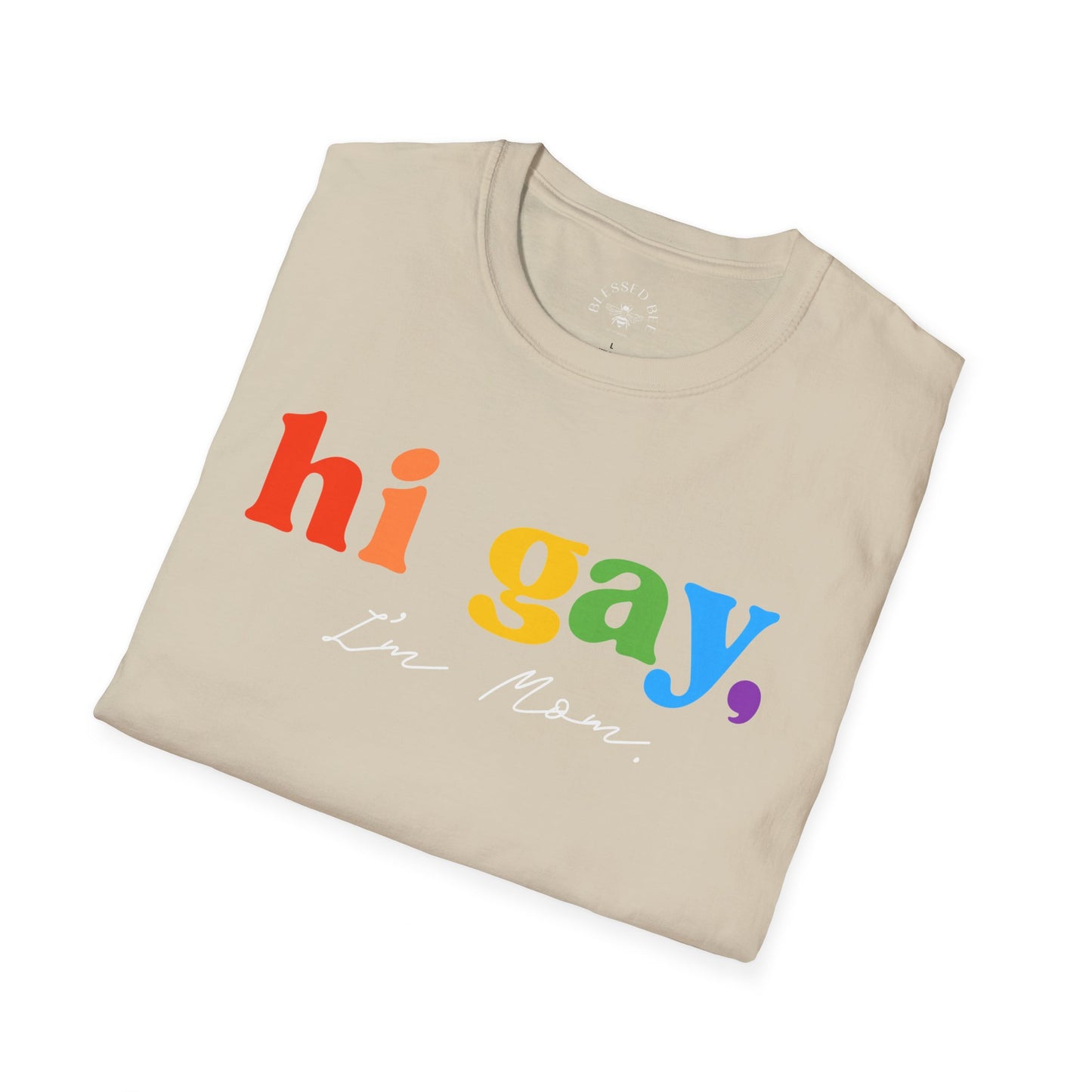 Hi Gay, I'm Mom -  T-Shirt - Adult (Front & Back)