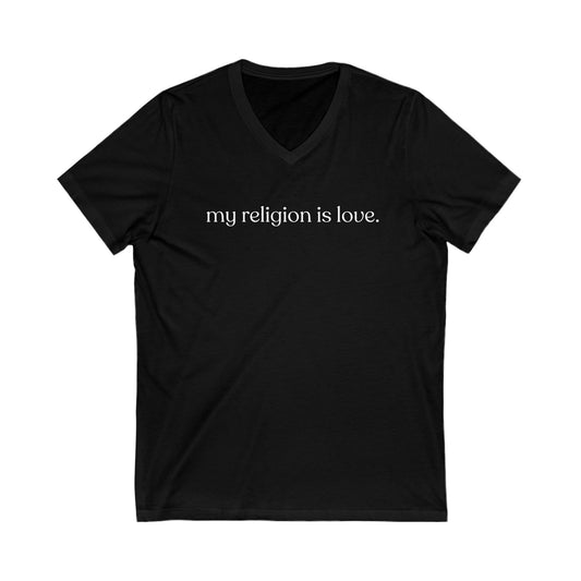 My Religion is Love V-Neck Tee - Adult (Front Only)