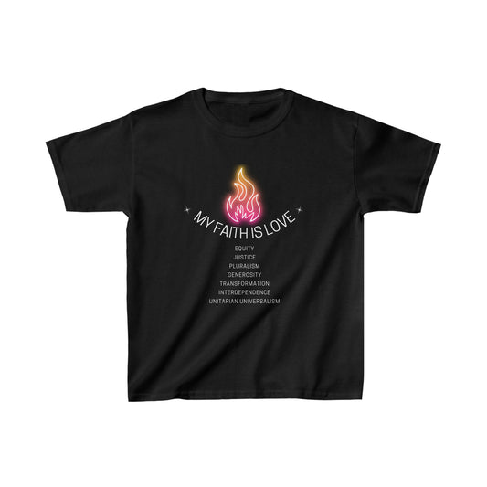 My Faith is Love Chalice UU Values T-Shirt - Kids (Front Only)