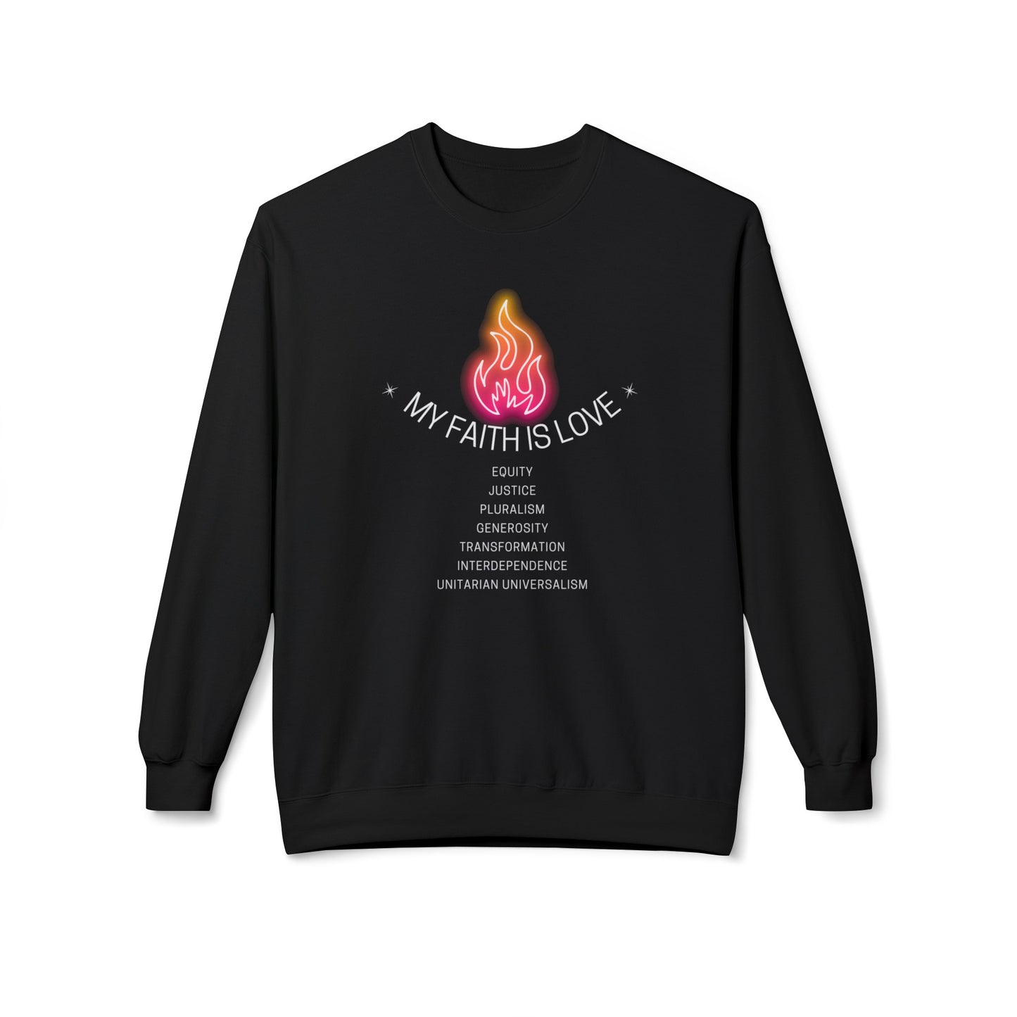 My Faith is Love UU Values Chalice Sweatshirt - Adult - Unisex Midweight Softstyle Fleece Crewneck Sweatshirt