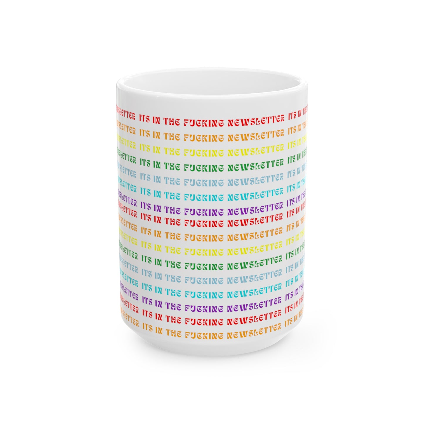 It's In the F'ing Newsletter Rainbow Mug (Sweary)