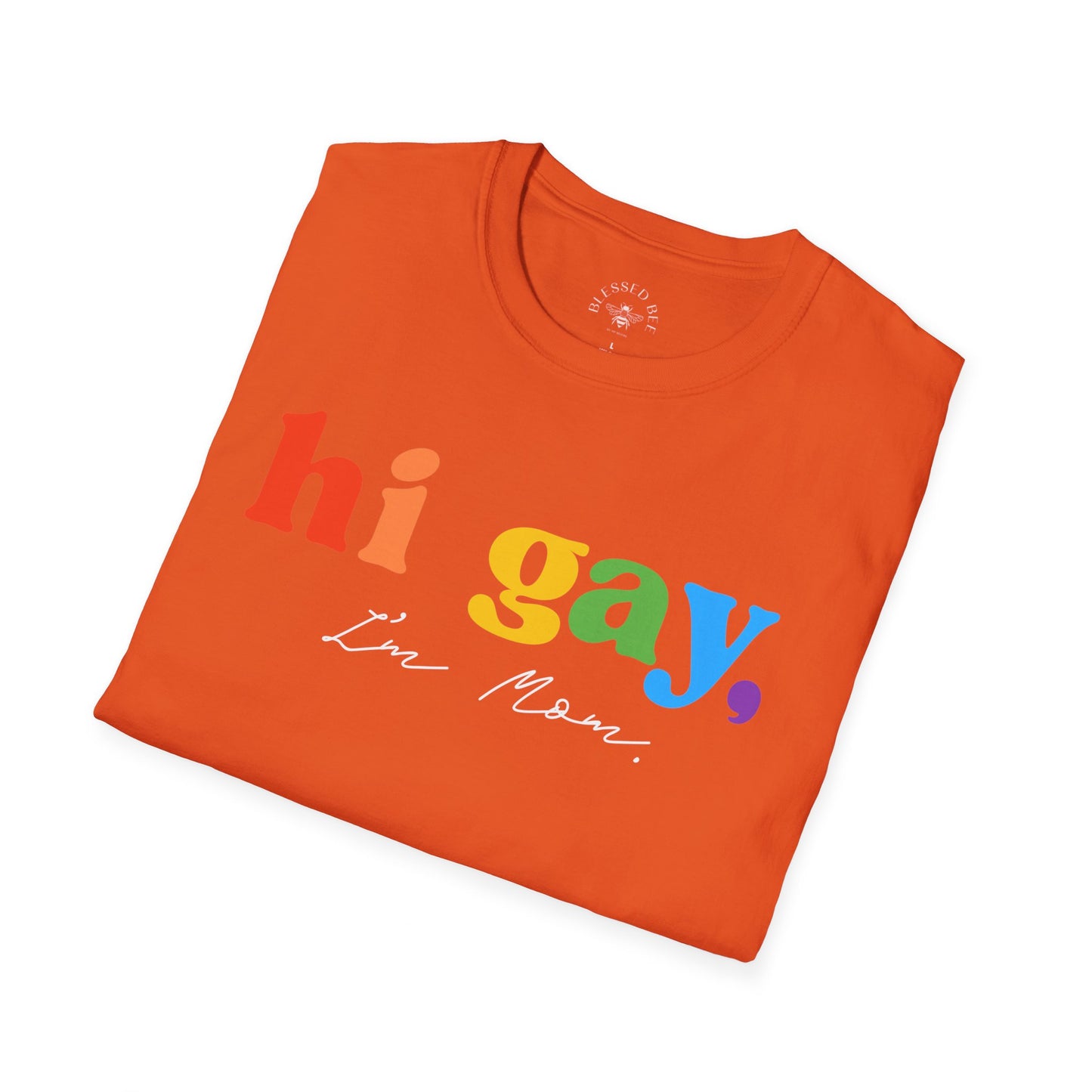 Hi Gay, I'm Mom -  T-Shirt - Adult (Front & Back)