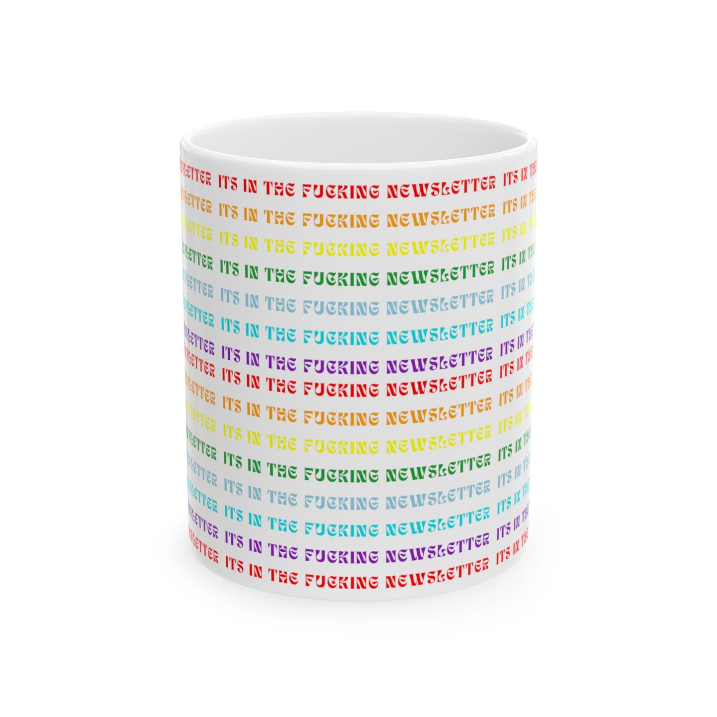 It's In the F'ing Newsletter Rainbow Mug (Sweary)