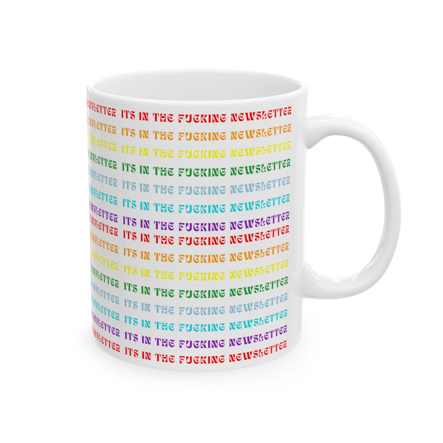 It's In the F'ing Newsletter Rainbow Mug (Sweary)