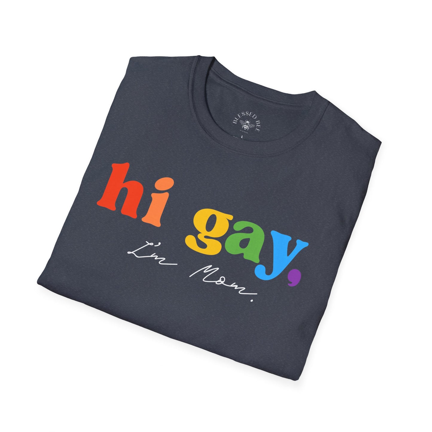 Hi Gay, I'm Mom -  T-Shirt - Adult (Front & Back)