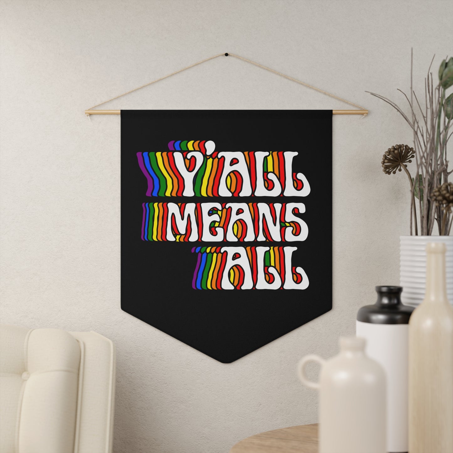 Y'all Means All Pennant - 18x21