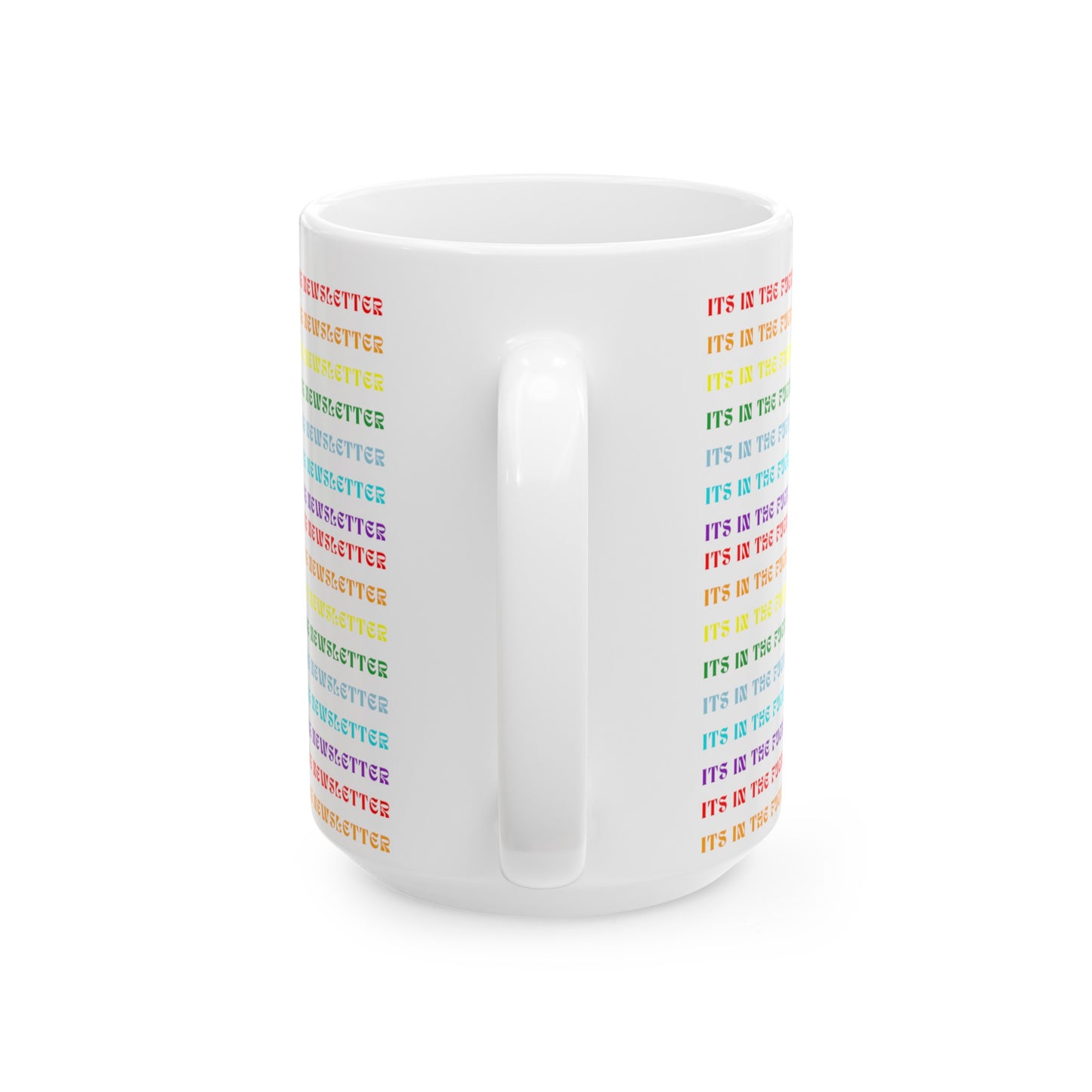 It's In the F'ing Newsletter Rainbow Mug (Sweary)